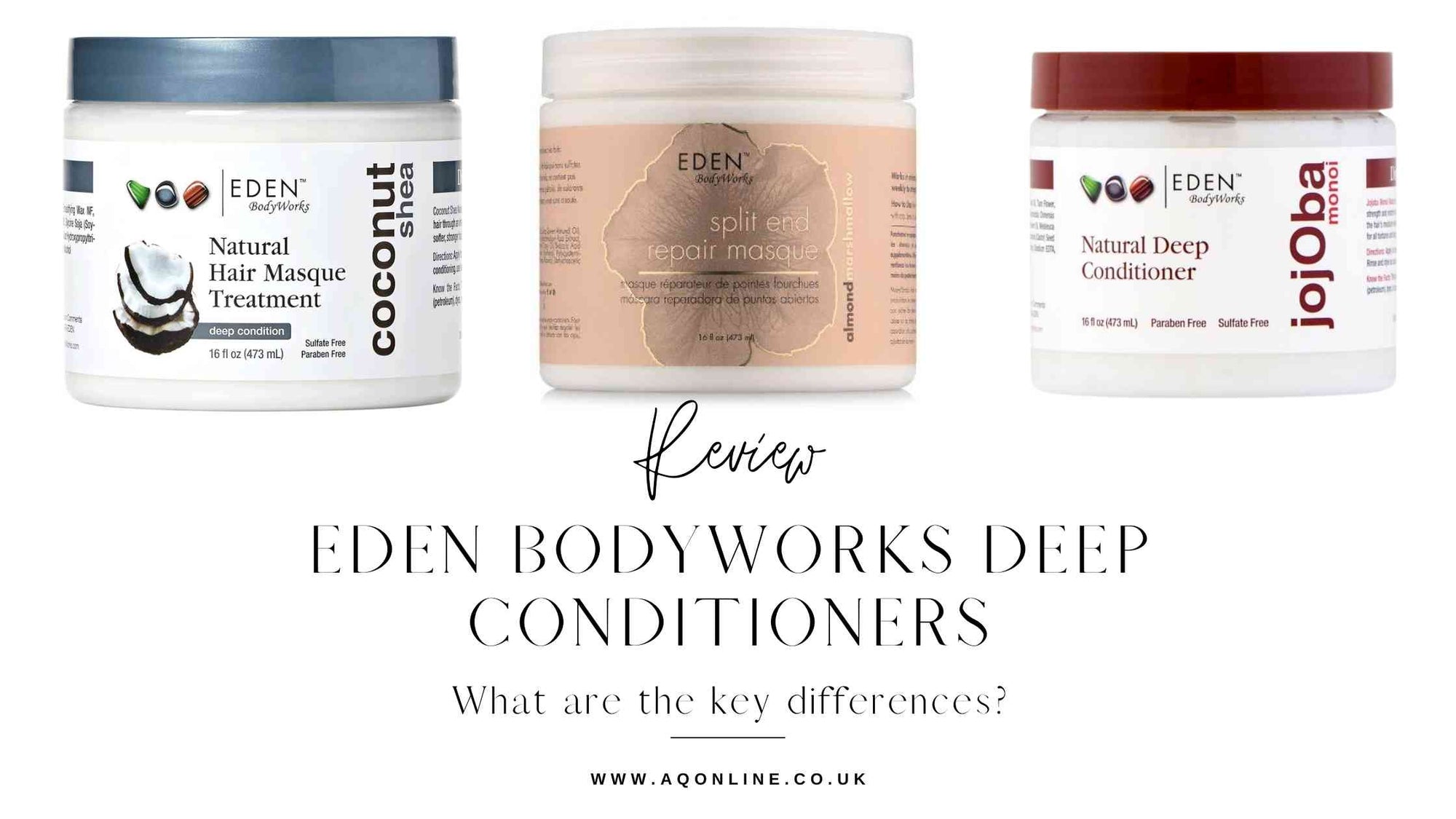 Review of All The Eden BodyWorks Deep Conditioners What Did We Find - AQ Online