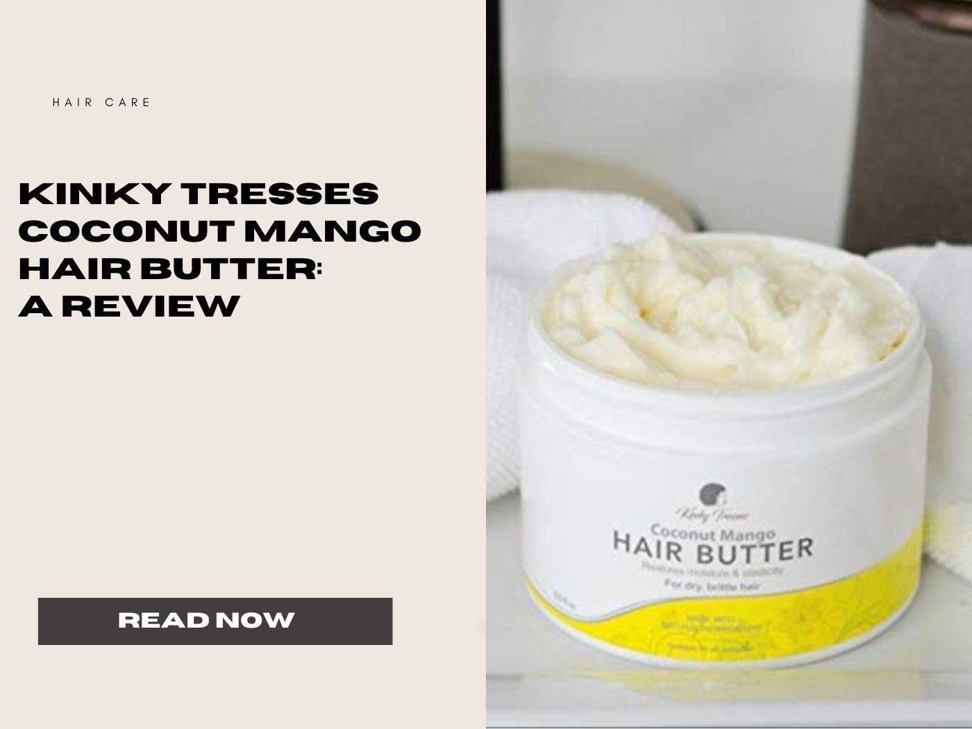Kinky Tresses Coconut Mango Hair Butter: The Key to Juicy, Defined Curls - A Review